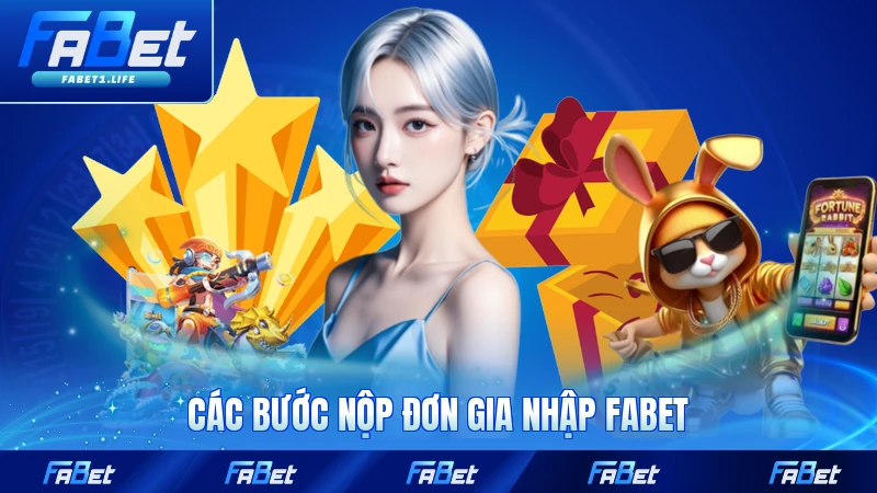 Các bước nộp đơn gia nhập FABET cụ thể