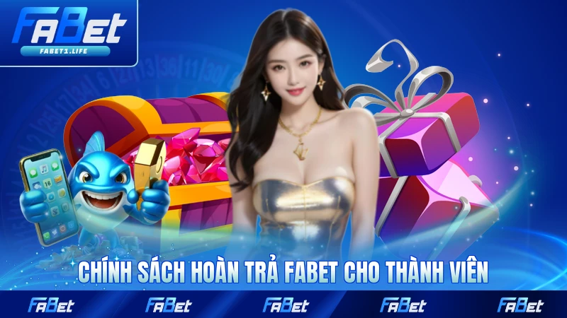 Hoàn Trả FABET - Chính Sách Ưu Đãi Hấp Dẫn Số 1 2 Chính sách hoàn trả FABET dành cho thành viên