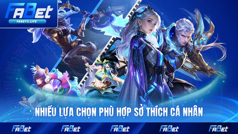 Nhiều lựa chọn phù hợp sở thích cá nhân