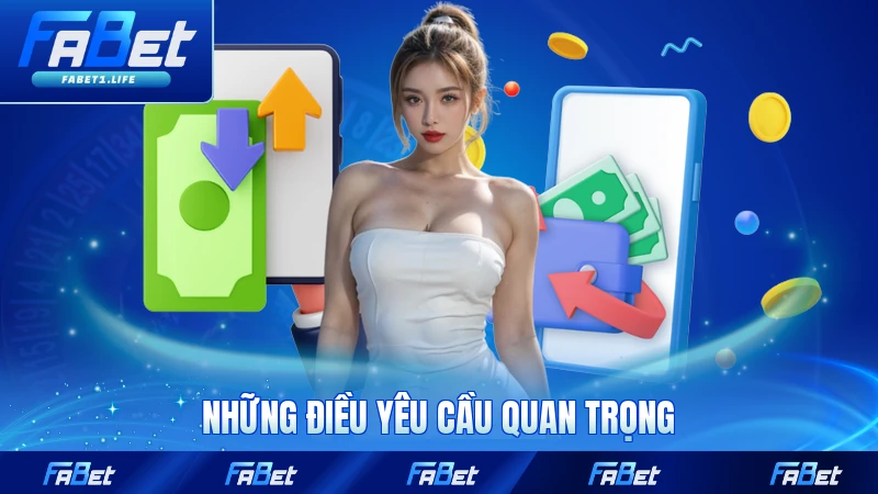 Nạp Tiền FABET - Gửi Tiền Hoàn Tất Ngay Lập Tức 3 Những điều yêu cầu quan trọng khi chắc rằng thao tác giao dịch