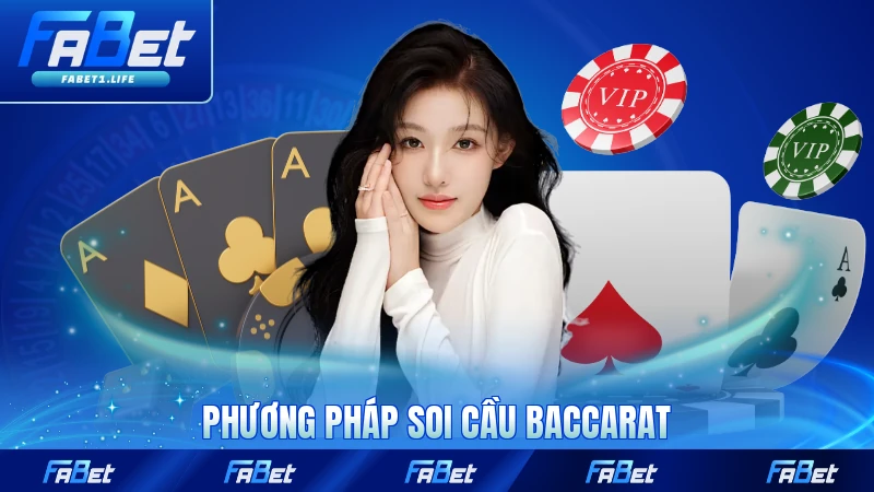 Mẹo Soi Cầu Baccarat - Chiến Thuật Nắm Chắc Thắng Lợi 2026 2 Phương pháp soi cầu Baccarat hỗ trợ dự đoán chính xác